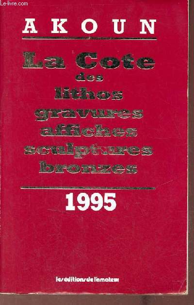 Akoun la cte des lithos gravures affiches sculptures bronzes 1995.