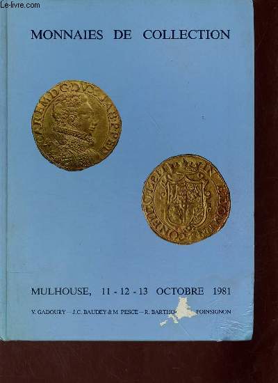 Monnaies de collection vente aux enchres publiques 11-12-13 octobre 1981 socit industrielle de Mulhouse.