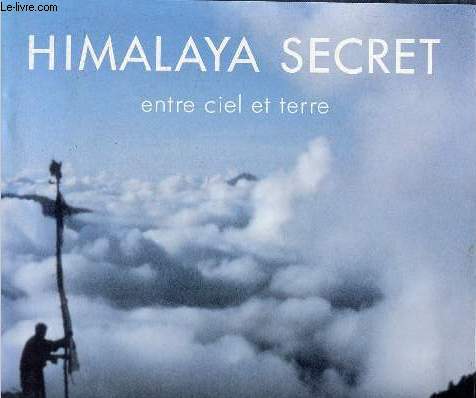 Himalaya secret entre ciel et terre.