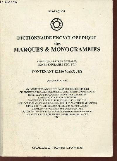 Dictionnaire encyclopédique des marques & monogrammes chiffres, lettres initiales, signes figuratifs etc contenant 12.156 marques.