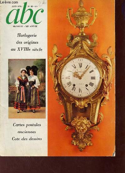 Abc n40 avril 1976 - Horlogerie des origines au XVIIIe sicle - Cartes postales anciennes - Cote des dessins.