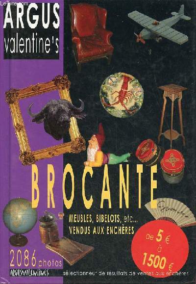 Argus valentine's brocante meubles , bibelots etc vendus aux enchres.