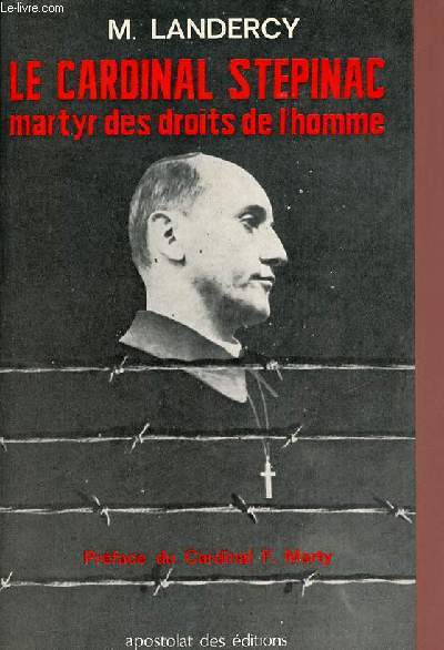 Le Cardinal Stepinac martyr des droits de l'homme.