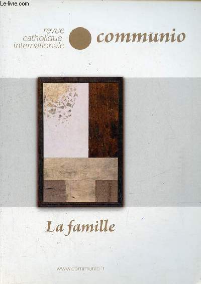Communio revue catholique internationale XL 1 n237 janvier-fvrier 2015 - La famille.