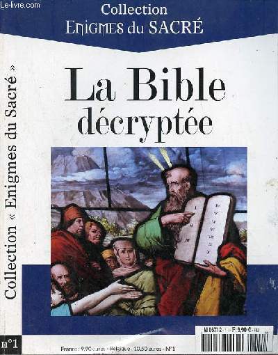 La Bible dcrypte - Collection Enigmes du Sacr n1.