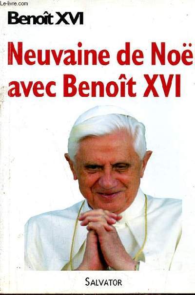 Neuvaine de Nol avec Benot XVI.