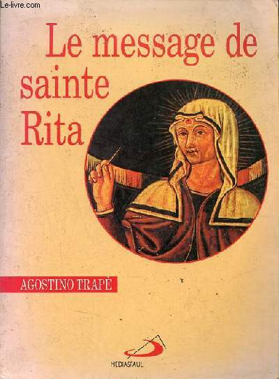 Le message de Sainte Rita - 2e dition.