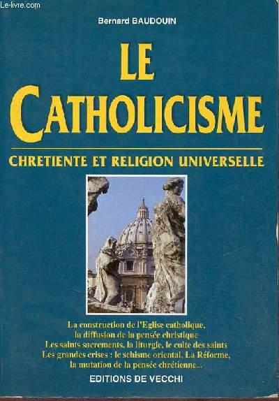 Le Catholicisme chrtient et religion universelle.