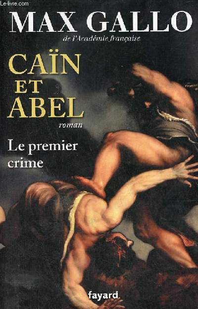 Caen et Abel - Le premier crime - Roman.
