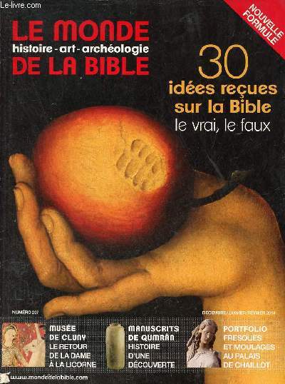 Le monde de la bible n207 dcembre janvier fvrier 2014 - Islam politique la leon gyptienne - actualit de l'archologie - les grandes dcouvertes - dix trsors du muse des monuments franais  la cit de l'architecture et du patrimoine  Paris etc.