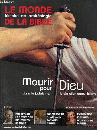 Le monde de la bible n214 septembre octobre novembre 2015 - Deux empires face  la bible par Philippe Emmanuel Krautler - comme des lions en cave - Alep la guere et le dclin - le codex d'Alep - mourir pour dieu - culture bible etc.