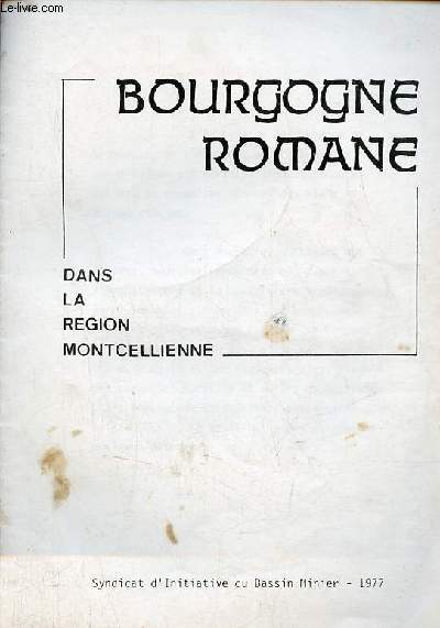 Bourgogne Romane dans la rgion Montcellienne.