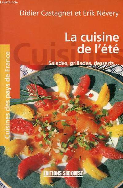 La cuisine de l't salades, grillades, desserts.