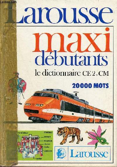 Maxi dbutants le dictionnaire CE2, CM - 20 000 mots.