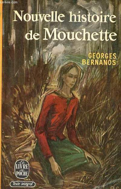 Nouvelle histoire de Mouchette - Collection le livre de poche n561.