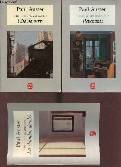 Trilogie New-Yorkaise - 3 tomes - Tomes 1 + 2 + 3 - Tome 1 : Cit de verre - Tome 2 : Revenants - Tome 3 : La chambre drobe - Collection le livre de poche n13518-13519-13520.