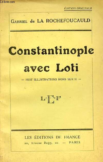 Constantinople avec Loti - Edition originale - Exemplaire n38/65 sur papier alfa.