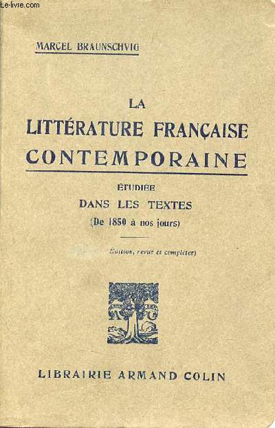 La littrature franaise contemporaine tudie dans les textes de 1850  nos jours - 5e dition revue et complte.