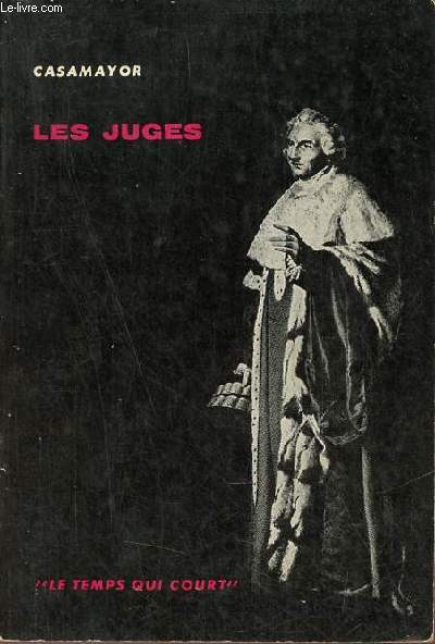 Les juges - Collection le temps qui court n7.