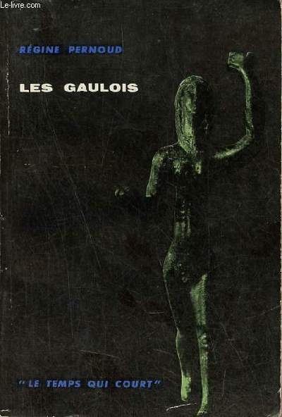 Les Gaulois - Collection le temps qui court n1.