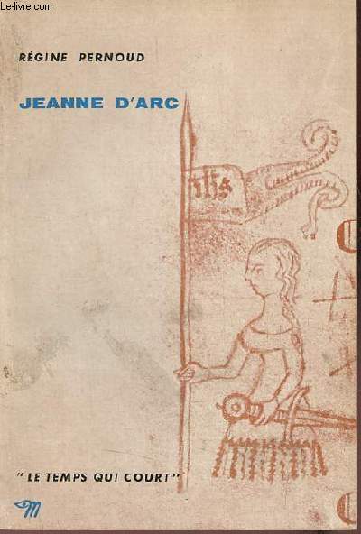 Jeanne d'Arc - Collection le temps qui court n17.