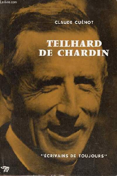 Teilhard de Chardin - Collection crivains de toujours n58.