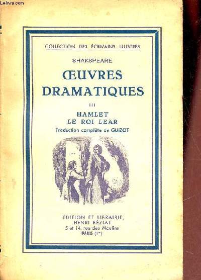 Oeuvres dramatiques Tome 3 : Hamlet - Le roi Lear (Collection des crivains illustres)