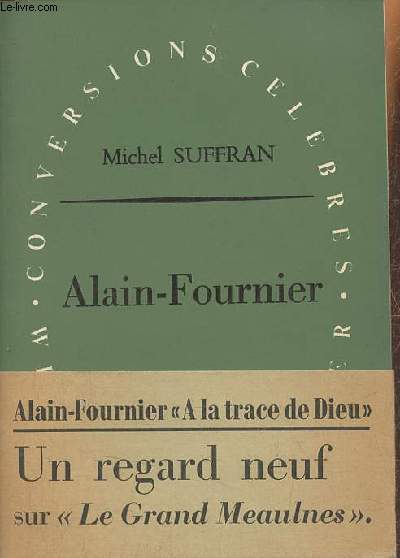 Alain-Fournier ou le mystre limpide (Avec envoi d'auteur) - Collection 