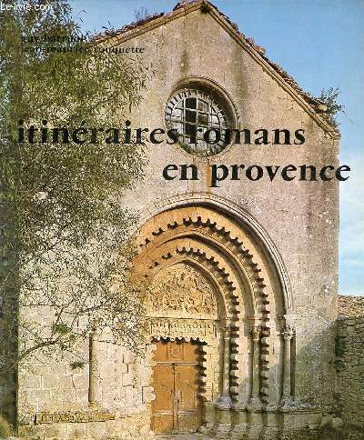 Itinraires romans en provence - Collection les travaux du mois n18.