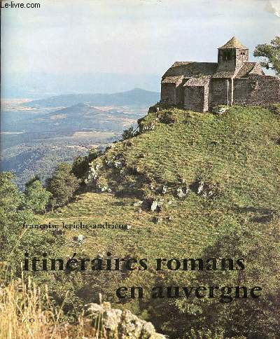 Itinraires romans en Auvergne - Collection les travaux du mois n17.