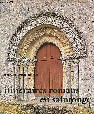 Itinraires romans en Saintonge - Collection les travaux du mois n13.