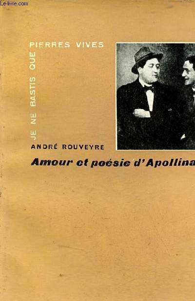Amour et posie d'Apollinaire - Collection Pierres vives.