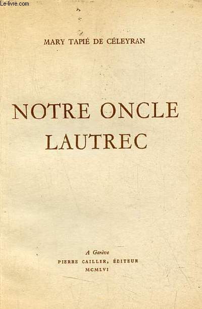 Notre Oncle Lautrec - Collection crits et documents de peintres