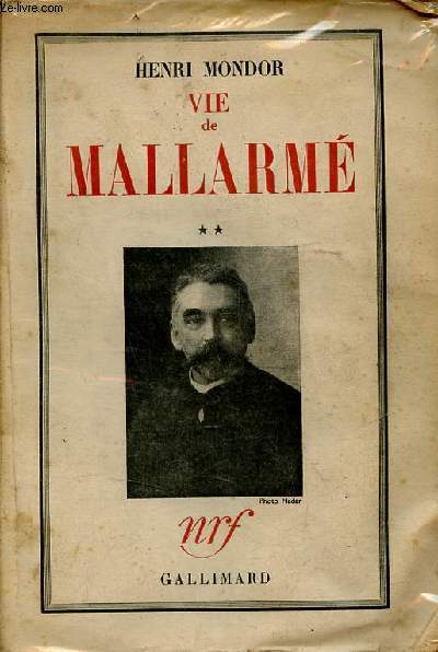 Vie de Mallarm - Tome 2 - Envoi de l'auteur Henri Mondor - S.P.