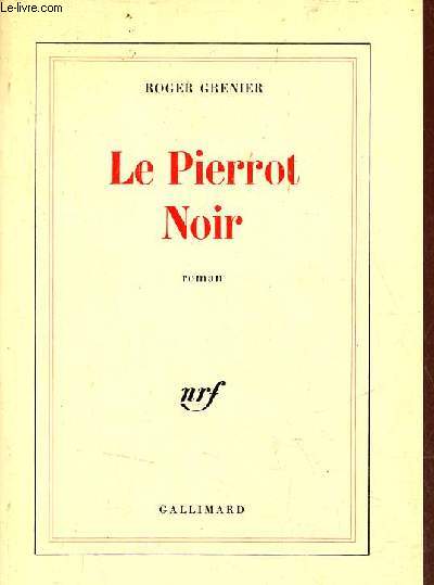 Le Pierrot Noir - Roman.