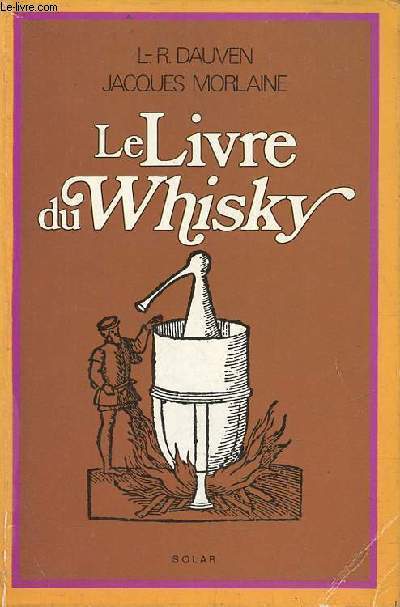 Le livre du whisky - Envoi de l'auteur L.R.Dauven.
