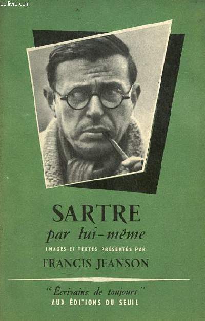 Sartre par lui-mme - Collection crivains de toujours.