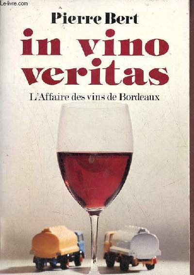 In vino veritas - L'Affaire des vins de Bordeaux - Envoi de l'auteur.