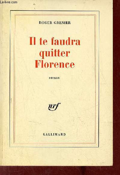 Il te faudra quitter Florence - Roman.