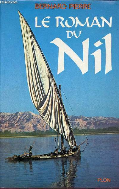 Le Roman du Nil - 3e dition revue et mise  jour - Envoi de l'auteur.