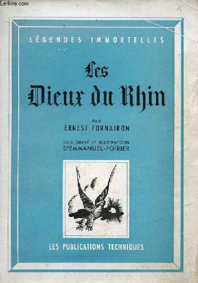 Les Dieux du Rhin - Collection Lgendes immortelles.