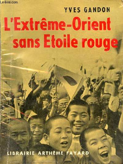 L'Extrme-Orient sans Etoile rouge - Envoi de l'auteur.