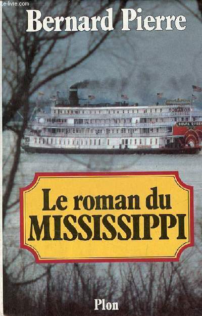 Le roman du Mississippi - Envoi de l'auteur.