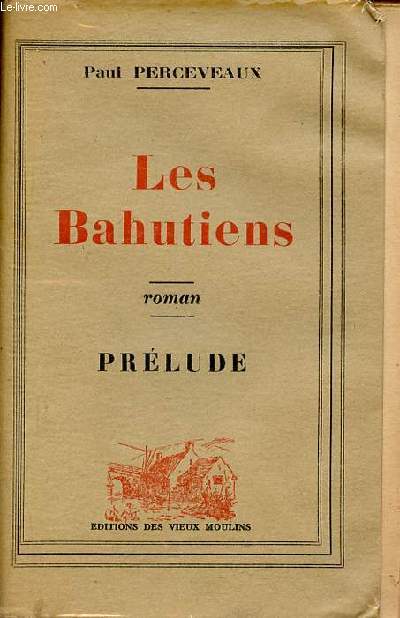 Les Bahutiens - Roman - Exemplaire n941/1000.