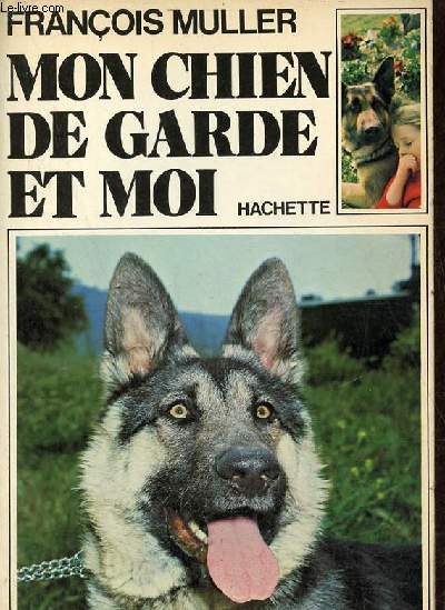 Mon chien de garde et moi - Envoi de l'auteur.