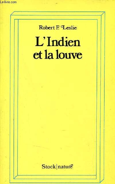 L'Indien et la louve - Collection Nature.
