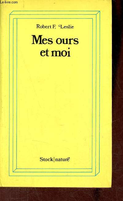 Mes ours et moi - Collection Nature.