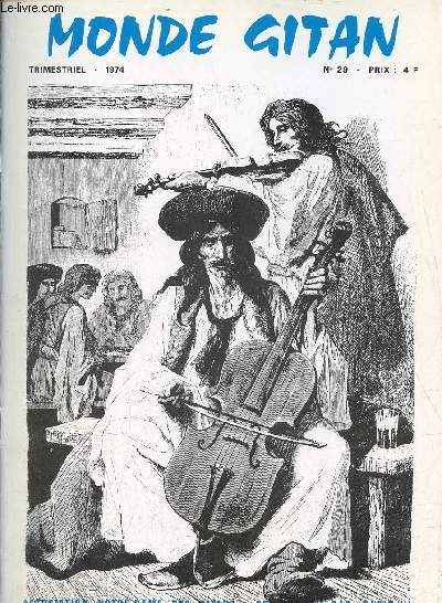 Monde Gitan n29 1974 - A travers le monde du voyage - Alsace l'affaire de Hoerdt - Paris plaidoyer pour Bakro le gitan - Lille les voyageurs hors la loi ? - une cole chez les Tsiganes par Jean Claude Sangan - les gitans en Albanie etc.