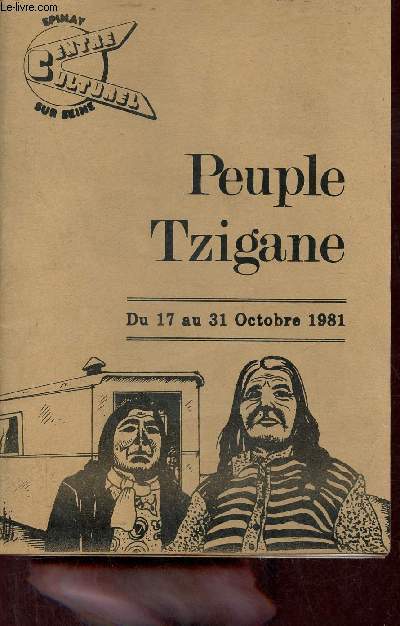 Peuple Tzigane du 17 au 31 octobre 1981 - Centre Culturel Epinay sur Seine.