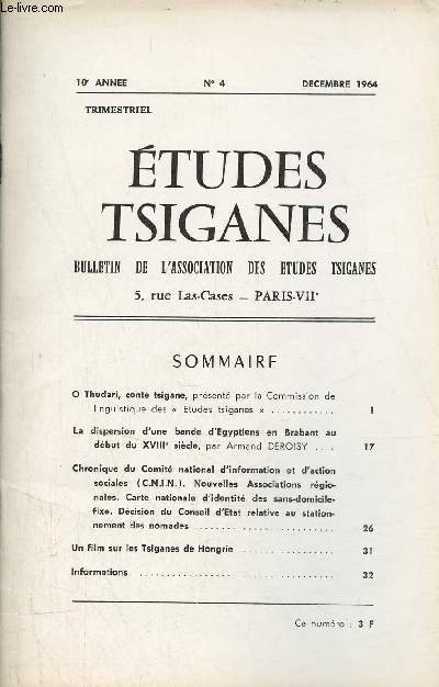 Etudes Tsiganes n4 10e anne dcembre 1964 - OThudari contre tisgane prsent par la Commission de linguistique des tudes tsiganes - la dispersion d'une bande d'Egyptiens en Brabant au dbut du XVIIIe sicle par Armand Deroisy - chronique CNIN etc.